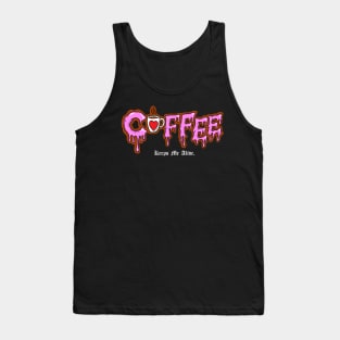 Coffee Keeps Me Alive Tank Top